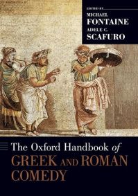 Book Cover for The Oxford Handbook of Greek and Roman Comedy by Michael Associate Professor of Classics and Associate Dean, Associate Professor of Classics and Associate Dean, Corn Fontaine