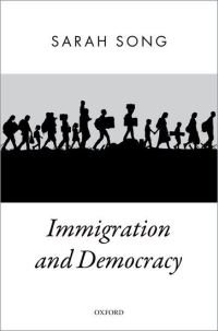 Book Cover for Immigration and Democracy by Sarah Song