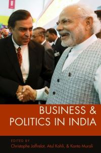 Book Cover for Business and Politics in India by Christophe Jaffrelot, Atul Kohli, Kanta Murali