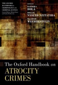 Book Cover for The Oxford Handbook of Atrocity Crimes by Barbora Holá, Hollie Nyseth Brehm, Maartje Weerdesteijn