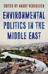Book Cover for Environmental Politics in the Middle East by Harry Verhoeven