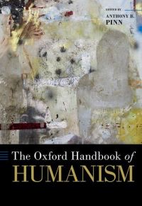 Book Cover for The Oxford Handbook of Humanism by Anthony B. Pinn