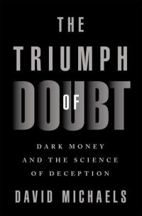 Book Cover for The Triumph of Doubt by David Michaels