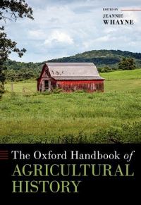Book Cover for The Oxford Handbook of Agricultural History by Jeannie M Whayne