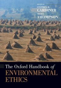 Book Cover for The Oxford Handbook of Environmental Ethics by Stephen Mark Gardiner, Allen Thompson