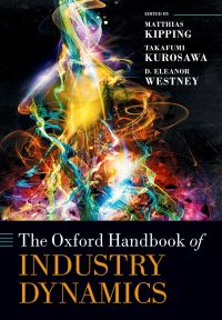 Book Cover for The Oxford Handbook of Industry Dynamics by Matthias Kipping, Takafumi Kurosawa, D Eleanor Westney