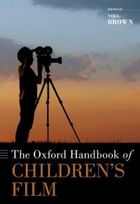 Book Cover for The Oxford Handbook of Children's Film by Noel Brown