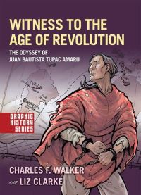 Book Cover for Witness to the Age of Revolution by Juan Bautista Túpac Amaru, Charles F Walker