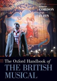 Book Cover for The Oxford Handbook of the British Musical by Robert Professor of Theatre and Performance, Professor of Theatre and Performance, Goldsmiths College Gordon