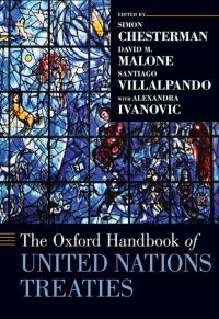 Book Cover for The Oxford Handbook of United Nations Treaties by Simon Dean and Professor of Law, Dean and Professor of Law, National University of Singapore Chesterman, David M Un Malone