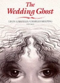 Book Cover for The Wedding Ghost by Leon Garfield, Charles Keeping
