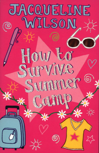 Book Cover for How to Survive Summer Camp by Jacqueline Wilson, Sue Heap