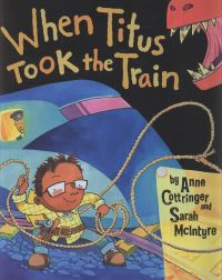 Book Cover for When Titus Took the Train by Anne Cottringer, Sarah McIntyre
