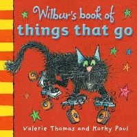 Book Cover for Wilbur's Book of Things That Go by Valérie Thomas