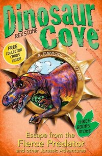 Book Cover for Escape from the Fierce Predator and Other Jurassic Adventures by Rex Stone, Rex Stone