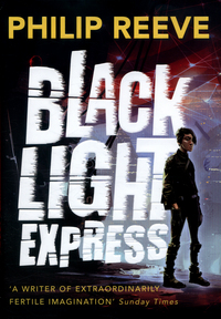 Book Cover for Black Light Express by Philip Reeve