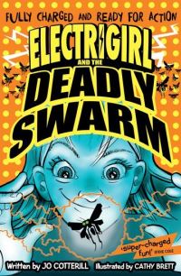 Book Cover for Electrigirl and the Deadly Swarm by Jo Cotterill
