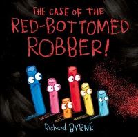 Book Cover for The Case of the Red-Bottomed Robber! by Richard Byrne