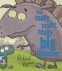 Book Cover for The Really, Really, Really Big Dinosaur by Richard Byrne