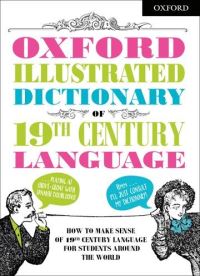 Book Cover for Oxford Illustrated Dictionary of 19th Century Language by 