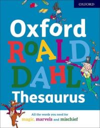 Book Cover for Oxford Roald Dahl Thesaurus by Susan Rennie, Roald Dahl