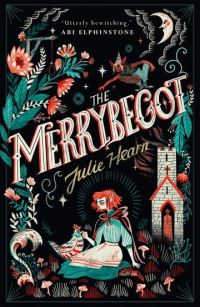 Book Cover for The Merrybegot by Julie Hearn