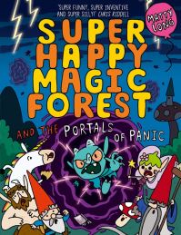 Book Cover for Super Happy Magic Forest and the Portals of Panic by Matty Long
