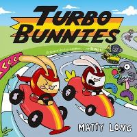 Book Cover for Turbo Bunnies by Matty Long