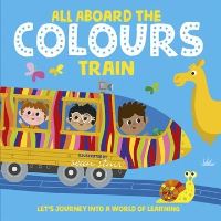 Book Cover for All Aboard the Colours Train by Sean Sims