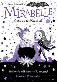 Book Cover for Mirabelle Gets Up to Mischief by Harriet Muncaster