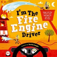 Book Cover for I'm the Fire Engine Driver by David Semple