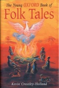 Book Cover for The Young Oxford Book of Folk-Tales by Kevin CrossleyHolland