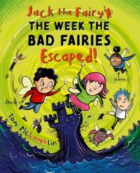 Book Cover for The Week the Bad Fairies Escaped by Tom McLaughlin