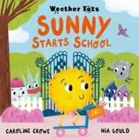 Book Cover for Sunny Starts School by Caroline Crowe