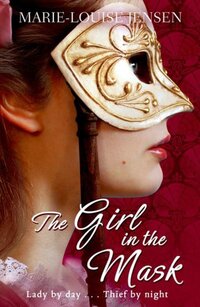 Book Cover for The Girl in the Mask by MarieLouise Jensen