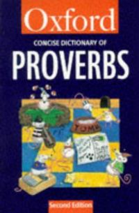 Book Cover for The Concise Oxford Dictionary of Proverbs by John Simpson, Jennifer Speake