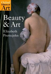 Book Cover for Beauty and Art, 1750-2000 by Elizabeth Prettejohn