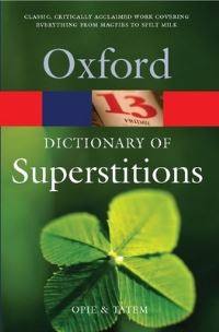 Book Cover for A Dictionary of Superstitions by Iona Opie, Moira Tatem
