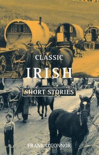 Book Cover for Classic Irish Short Stories by Frank OConnor