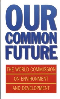 Book Cover for Our Common Future by World Commission on Environment and Development
