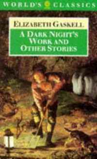 Book Cover for A Dark Night's Work, and Other Stories by Elizabeth Cleghorn Gaskell, Suzanne Lewis