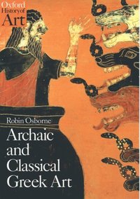 Book Cover for Archaic and Classical Greek Art by Robin Osborne
