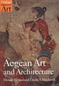 Book Cover for Aegean Art and Architecture by Donald Preziosi, Louise Hitchcock