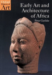 Book Cover for Early Art and Architecture of Africa by Peter Garlake