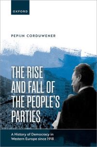 Book Cover for The Rise and Fall of the People's Parties by Pepijn Corduwener