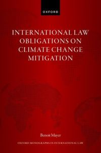 Book Cover for International Law Obligations on Climate Change Mitigation by Benoît Mayer