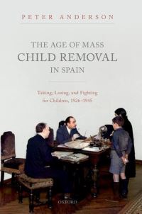 Book Cover for The Age of Mass Child Removal in Spain by Peter Anderson