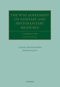 Book Cover for The WTO Agreement on Sanitary and Phytosanitary Measures by Lukasz Gruszczynski, Joanne Scott, Joanne Scott