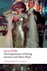 Book Cover for The Importance of Being Earnest and Other Plays by Oscar Wilde