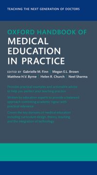 Book Cover for Oxford Handbook of Medical Education in Practice by Gabrielle M Finn, Megan E L Brown, Matthew H v Byrne, Helen R Church, Neel Sharma